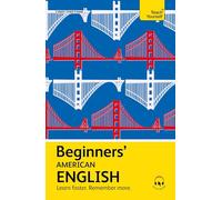 Beginners' American English: Learn faster. Remember more.