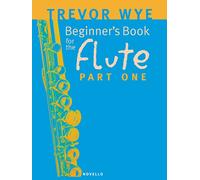 Trevor Wye A Beginners Book For The Flute Part 1 (Tascabile)