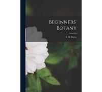 Beginners' Botany [microform] (Tascabile)
