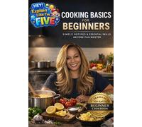 Beginners Cook Bock: Learn How to Cook with Easy Resipes & Basic Skills