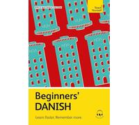 Beginners’ Danish: Learn Faster. Remember More
