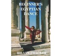 Beginners Egyptian Belly Dance with Hilary Thacker
