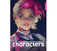 Beginner's Guide to Digital Painting in Photoshop: Characters