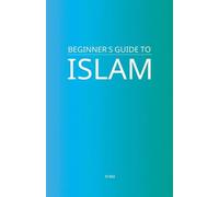 Beginner's Guide to Islam