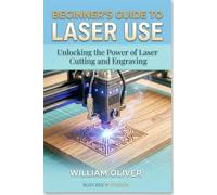 Beginner's Guide to Laser Use: Unlocking the Power of Laser Cutting and Engraving
