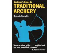 Beginner's Guide to Traditional Archery