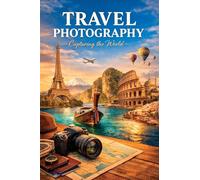 Beginners Guide to Travel Photography