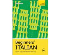Beginners' Italian: Learn faster. Remember more.