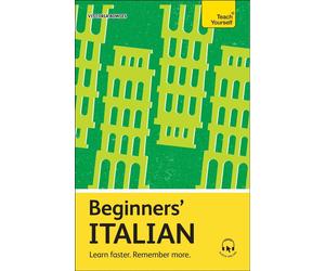 Beginners' italian: learn faster. remember more. - Bowles Vittoria
