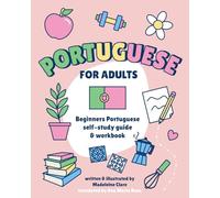 Beginners Portuguese Self-Study and Workbook for Adults: Illustrated Language Learning Book