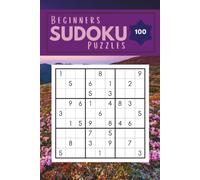 Beginners Sudoku Puzzles: 100 Easy and Normal Beginner Sudoku Puzzles | 6x9 Inches | 100 Puzzles | Solutions Included
