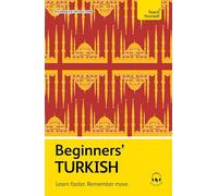 Beginners' Turkish: Learn faster. Remember more.
