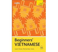 Beginners Vietnamese: Learn Faster. Remember More.