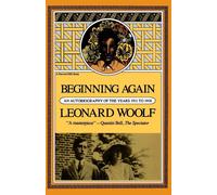 Leonard Woolf – Beginning Again: Un'autobiografia degli anni 1911-1918 – Mariner