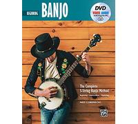 Beginning Banjo: The Complete 5-String Banjo Method: Beginning / Intermediate / Mastering