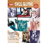 Beginning Jazz Guitar: The Complete Jazz Guitar Method