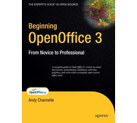 Beginning OpenOffice 3: From Novice to Professional-Channelle, Andy-Copertina fl