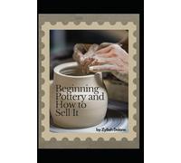 Beginning Pottery and How to Sell It