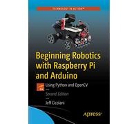 Jeff Cicolani Beginning Robotics with Raspberry Pi and Arduino (Tascabile)