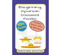 Beginning Spanish Crossword Puzzles: Crossword Puzzles with Easy to Read Print about Beginning Spanish, Spanish nouns, Simple Spanish and More | 6x9 ... for holidays, leisure, learning