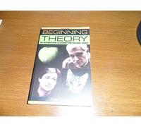 Beginning Theory: An Introduction to Literary and Cultural Theory
