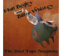 Begley, Matt & Bitter Whiskey - Duct Tape Sessions