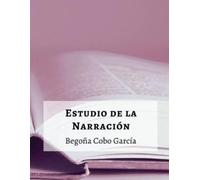 Begoña Cobo García Estudio de la Narración (Tascabile)
