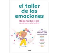 Begoña Ibarrola El taller de las emociones: 80 actividades para educ (Tascabile)