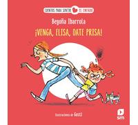 Begoña Ibarrola Gusti Gustavo Ar ¡Venga, Elisa, date prisa (Cuentos (Tascabile)
