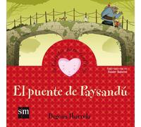 Begoña Ibarrola Xavier Salomó El puente de Paysandú (Cuentos para se (Tascabile)