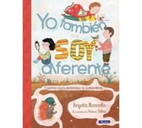 Begoña Ibarrola Yo también soy diferente: Cuentos para potenc (Copertina rigida)