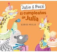 Begoña Oro Julia & Paco: El cumpleaños de Julia / Julia & Pac (Copertina rigida)