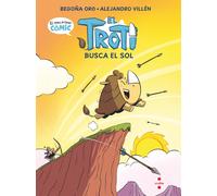 Begoña Oro Pradera Alejandro Villén Re Còmic Troti 1: El Troti busca (Tascabile)