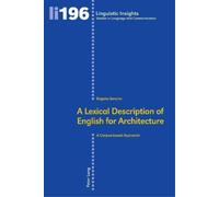 Begoña Soneira A Lexical Description of English for Architecture (Tascabile)