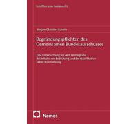 Begründungspflichten des Gemeinsamen Bundesausschusses: Eine Untersuchung vor dem Hintergrund des Inhalts, der Bedeutung und der Qualifikation seiner Normsetzung: 78