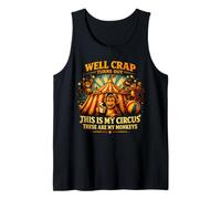 Beh, Merda Si scopre Che Questo è Il Mio Circo Quelle Sono Le Mie Scimmie Canotta