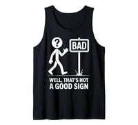 Beh, Questo Non è Un Buon Segno Umorismo Sarcastico Divertente Canotta