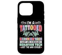 Behavior Behavioral Therapist - I'm Tattooed Behavior Tech Custodia per iPhone 16 Pro