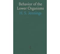 Behavior of the Lower Organisms