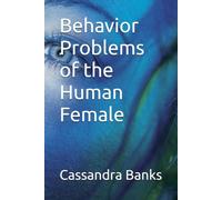 Behavior Problems of the Human Female