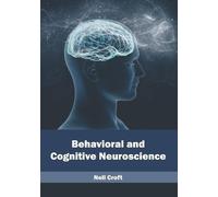 Behavioral and Cognitive Neuroscience (Copertina rigida)