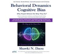 Behavioral Dynamics Cognitive Bias: Why People behave the Way They Do