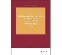 Behavioral Economics: Real-World Case Studies