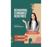 Behavioral Economics Redefined