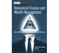 Behavioral Finance And Wealth Management: How to Build Optimal Portfolios That Account for Investor Biases: How to Build Optimal Portfolios for Private Clients