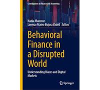 Behavioral Finance in a Disrupted World: Understanding Biases and Digital Markets
