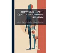 Behavioral Health Quality Improvement Strategy