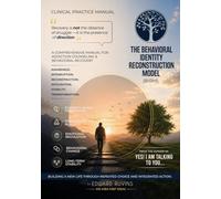 Behavioral Identity Reconstruction Model (BRIM): A Structured Psychotherapeutic Model for Addiction Recovery