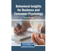 Behavioral Insights for Business and Consumer Psychology