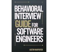Behavioral Interview Guide for Software Engineers: Proven Strategies for Confident Answers